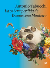 LA CABEZA PERDIDA DE DAMASCENO MONTEIRO - 9788433928528